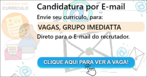 Leia mais sobre o artigo VAGAS – GRUPO IMEDIATTA
