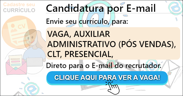 Leia mais sobre o artigo VAGA – AUXILIAR ADMINISTRATIVO (PÓS VENDAS) – CLT – PRESENCIAL – 1800,00+BENEFÍCIOS – BATEL – CURITIBA